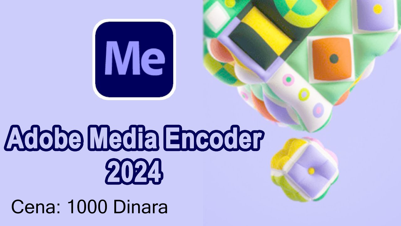 Na slici se nalazi logo Adobe media encodera 2024 sa dizajnom uradjenim u encoderu i cenom za uslugu "Instalacija Media Encoder" po ceni od 1000 dinara.